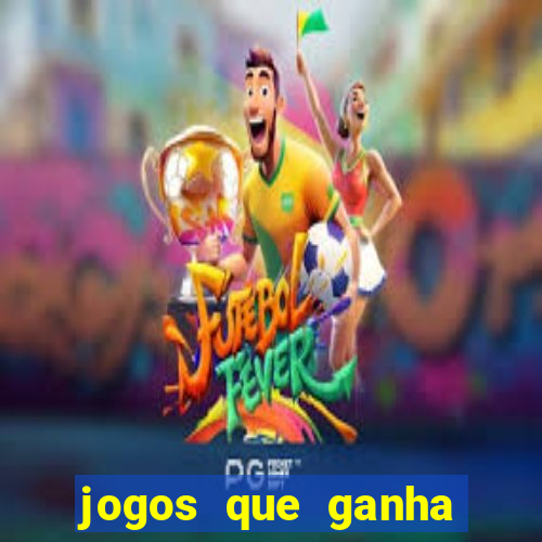 jogos que ganha dinheiro de verdade sem deposito